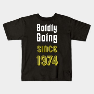 Boldly Going Since 1974 Kids T-Shirt